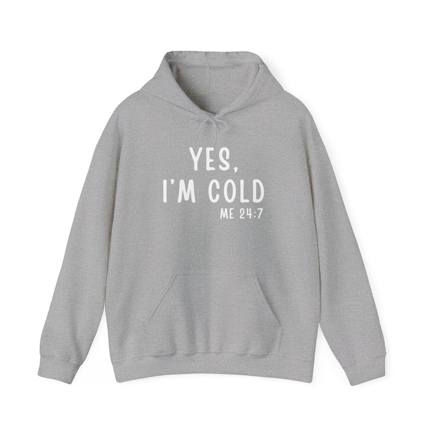 Cozy ‘Yes, I’m Cold’ Hooded Sweatshirt for Everyone